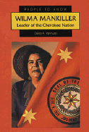 Wilma Mankiller: Leader of the Cherokee Nation - Yannuzzi, Della A