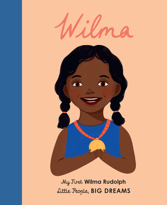 Wilma Rudolph: My First Wilma Rudolph - Sanchez Vegara, Maria Isabel