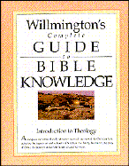 Wilmington's Complete Guide to Bible Knowledge: Introduction to Theology