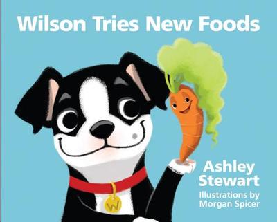 Wilson Tries New Foods - Stewart, Ashley