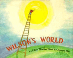 Wilson's World - Hurd, Edith Thacher