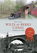 Wilts & Berks Canal Through Time