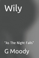 Wily: As The Night Falls