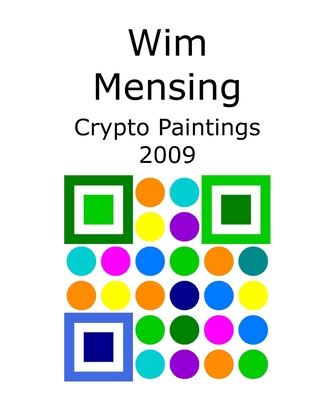 Wim Mensing Crypto Paintings 2009 - Mensing, Wim