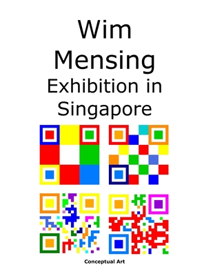 Wim Mensing Exhibition in Singapore - Mensing, Wim