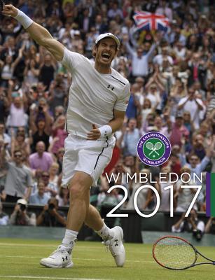 Wimbledon 2017: The Official Story of the Championships - Newman, Paul, Professor