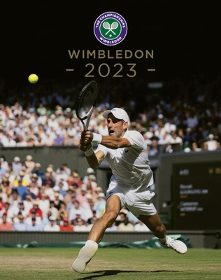 Wimbledon 2023: The Official Review of The Championships - Newman, Paul