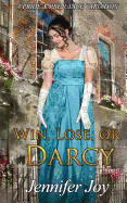 Win, Lose, or Darcy: A Pride & Prejudice Variation