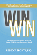 Win Win: Helping Organizations Mitigate Legal Risks For The Common Good