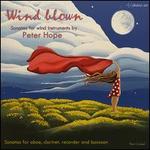 Wind Blown: Sonatas for wind instruments by Peter Hope