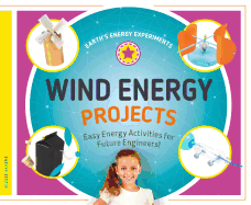 Wind Energy Projects: Easy Energy Activities for Future Engineers!