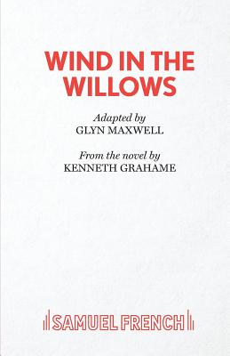 Wind in the Willows - Maxwell, Glyn (Adapted by)