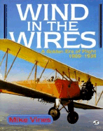 Wind in the Wires: A Golden Era of Flight, 1909-1939 - Vines, Mike