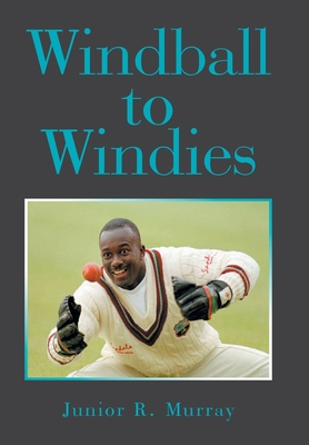 Windball to Windies - Murray, Junior R