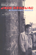 Windblown World: The Journals of Jack Kerouac 1947-1954
