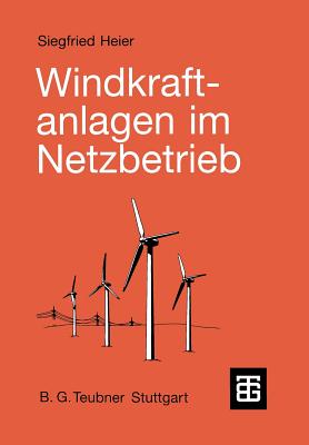 Windkraftanlagen Im Netzbetrieb - Heier, Siegfried