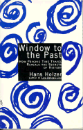 Window to the Past - Holzer, Hans, PH.D.