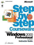 Windows 2000 Professional Step by Step Instructor's Guide