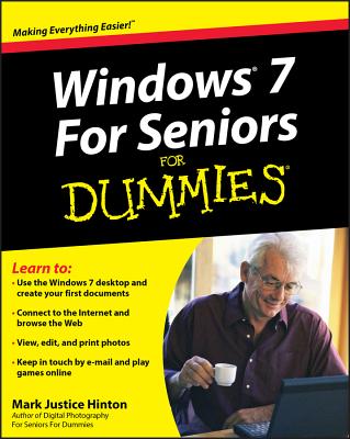 Windows 7 for Seniors for Dummies - Hinton, Mark Justice