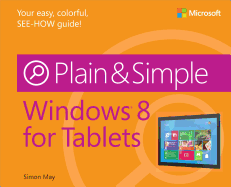 Windows 8 For Tablets Plain And Simple