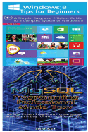 Windows 8 Tips for Beginners & MYSQL Programming Professional Made Easy