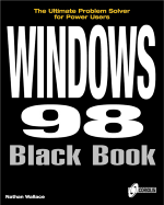 Windows 98 Black Book: The Ultimate Problem Solver for Power Users - Wallace, Nathan