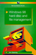 Windows 98: Hard Disc and File Management