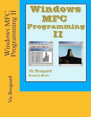 Windows MFC Programming II - Broquard, Vic