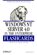 Windows NT Server 4.0 in the Enterprise Flashcards: MCSE Core Exam 70-068