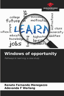 Windows of opportunity