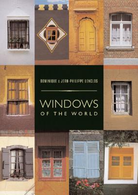 Windows of the World - Lenclos, Dominique, and Lenclos, Jean-Philippe