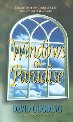 Windows on Paradise - Gooding, David, Dr.