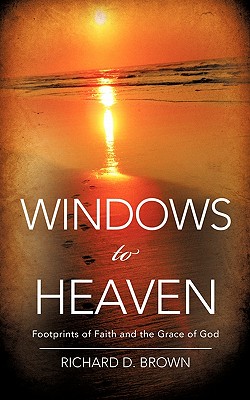 Windows to Heaven - Brown, Richard D