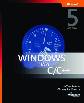 Windows Via C/C++ - Richter, Jeffrey, and Nasarre, Christophe