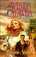 Winds of Catawba: Sequel to the Women of Catawba - Stahl, Laurie