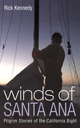 Winds of Santa Ana: Pilgrim Stories of the California Bight