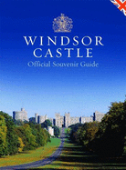 Windsor Castle: Official Souvenir Guidebook