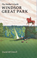 Windsor Great Park 2021: The Walker's Guide