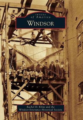 Windsor - Kline, Rachel D, and Windsor-Severance Historical Society