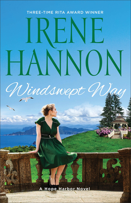 Windswept Way: A Hope Harbor Novel - Hannon, Irene