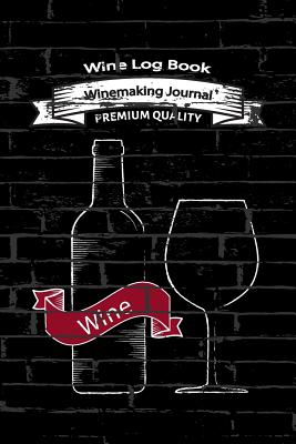 Wine Log Book: Winemaking Journal - Nava Organizer