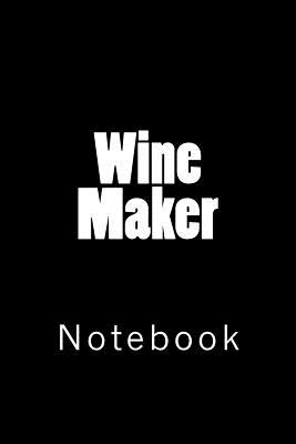 Wine Maker: Notebook - Wild Pages Press