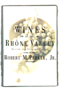 Wine of the Rhone Valley: Revised and Expanded Edition