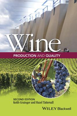 Wine Production and Quality - Grainger, Keith, and Tattersall, Hazel