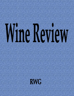 Wine Review: 150 Pages 8.5" X 11"