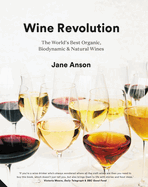 Wine Revolution: The World's Best Organic, Biodynamic and Natural Wines