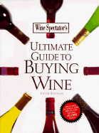 Wine Spectator Magazine's Ultimate Guide to Buying Wine