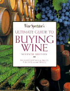 Wine Spectator's Ultimate Guide to Buying Wine - Wine Spectator (Editor)