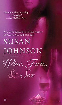 Wine, Tarts, & Sex - Johnson, Susan