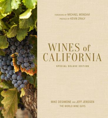 Wines of California, Special Deluxe Edition - Desimone, Mike, and Jenssen, Jeff, and Mondavi, Michael (Foreword by)